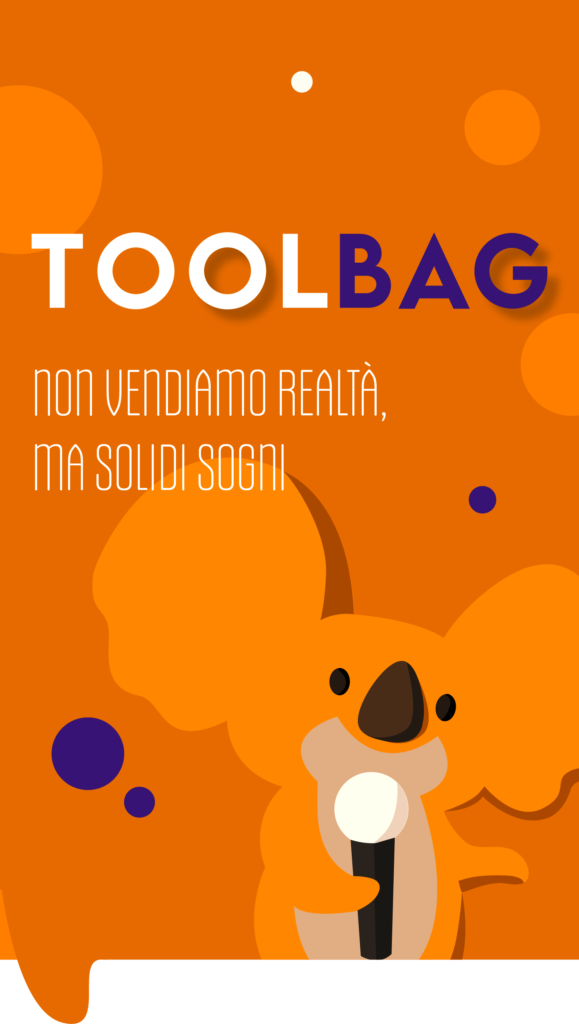 immagine di copertina toolbag con claim "non vendiamo realtà, ma solidi sogni". E' un programma di orientamento professionale per studenti che ha come mascotte un koala con un microfono